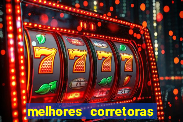 melhores corretoras de investimentos